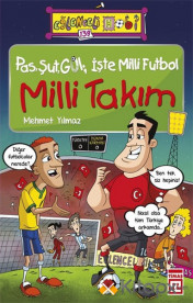 Pas, Şut, Gol; İşte Milli Futbol - Milli Takım