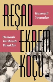 Haşmetli Yosmalar - Osmanlı Tarihinde Yasaklar