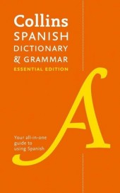 Collins Spanish Dictionary and Grammar Essential Edition