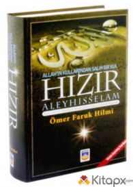 Allah'ın Kullarından Salih Bir Kul-Hızır Aleyhisselam