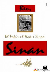 Ben, El Fakir-ül Hakir Sinan