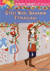 BONBON ŞEKERİ KİTAPLARI GİZLİ NOEL BABANIN İTİRAFLARI