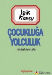 ÇOCUKLUĞA YOLCULUK