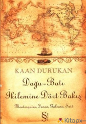 DOĞU BATI İKİLEMİNE DÖRT BAKIŞ