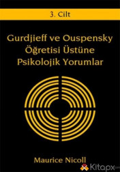 GURDJIEFF VE OUSPENSKY ÖĞRETİSİ ÜSTÜNE PSİKOLOJİK YORUMLAR - 3. CİLT