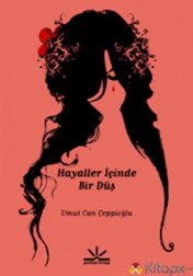 HAYALLER İÇİNDE BİR DÜŞ