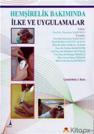 HEMŞİRELİK BAKIMINDA İLKE VE UYGULAMALAR