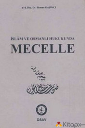 İslam ve Osmanlı Hukukunda Mecelle