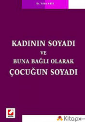 KADININ SOYADI VE BUNA BAĞLI OLARAK ÇOCUĞUN SOYADI