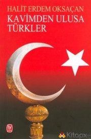 KAVİMDEN ULUSA TÜRKLER