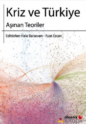 Kriz ve Türkiye - Aşınan Teoriler