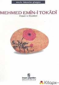 MEHMED EMİN-İ TOKADİ HAYATI VE RİSALELERİ