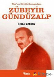 NUR' UN BÜYÜK KUMANDANI ZÜBEYİR GÜNDÜZALP