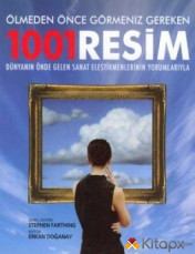 ÖLMEDEN ÖNCE GÖRMENİZ GEREKEN 1001 RESİM