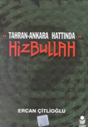 TAHRAN - ANKARA HATTINDA HİZBULLAH