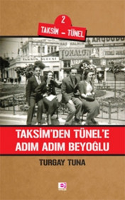 Taksim’den Tünele Adım Adım Beyoğlu