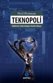 Teknopoli - Kültürün Teknolojiye Teslim Oluşu