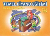 Temel Piyano Eğitimi 6-12 Yaş