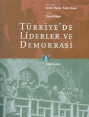 TÜRKİYE´DE LİDERLER VE DEMOKRASİ
