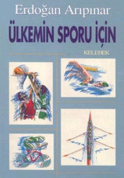 ÜLKEMİN SPORU İÇİN
