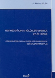 YENİ MEDENİ KANUN HÜKÜMLERİ UYARINCA EVLAT EDİNME