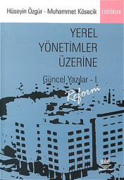 Yerel Yönetimler Üzerine Güncel Yazılar I - Reform